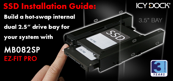 SSD Installation Guide: Build a hot-swap internal dual 2.5” drive bay for your system with MB082SP